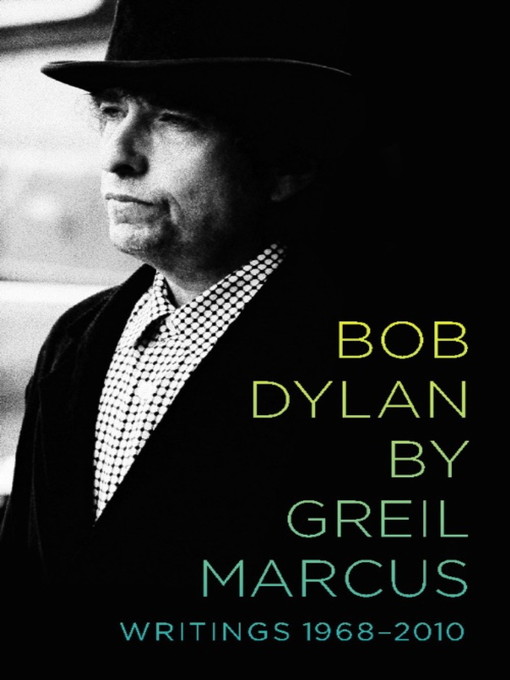 Title details for Bob Dylan by Greil Marcus by Greil Marcus - Available